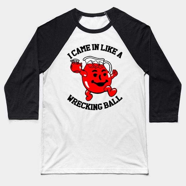 Wrecking Ball Koolaid Baseball T-Shirt by hunnydoll